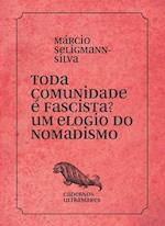 Toda comunidade é fascista? Um elogio do nomadismo