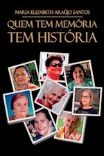 Quem Tem Memória Tem História