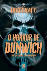 Lovecraft - O Horror De Dunwich e Outros Contos Extraordinários