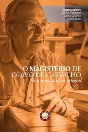 O Magistério de Olavo de Carvalho