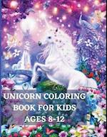 UNICORN COLORING BOOK FOR KIDS AGES 8-12: Unique Coloring, Pages designs for boys and girls,Unicorn, Mermaid, and Princess 