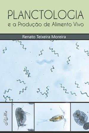 Planctologia e a Produção de Alimento Vivo