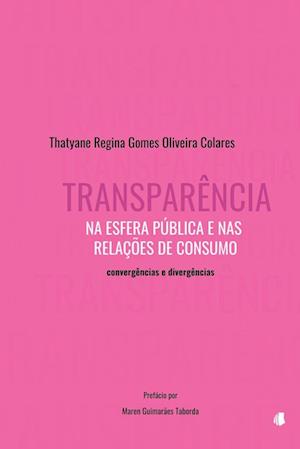 Transparência Na Esfera Pública E Nas Relações De Consumo