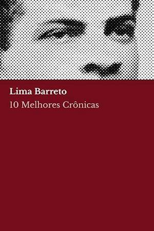 10 melhores crônicas - Lima Barreto