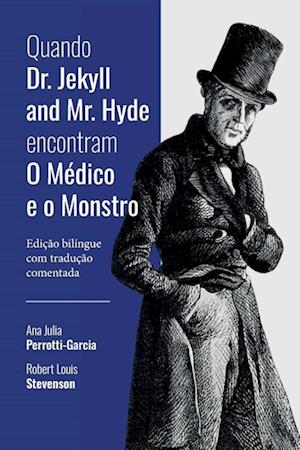 Quando Dr. Jekyll and Mr. Hyde encontram O Médico e o Monst