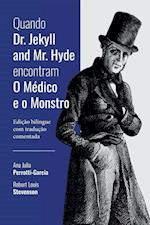 Quando Dr. Jekyll and Mr. Hyde encontram O Médico e o Monst