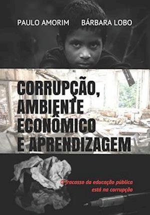 Corrupção, Ambiente Econômico e Aprendizagem