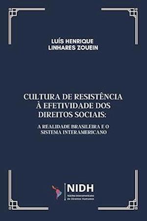 Cultura de Resistência À Efetividade DOS Direitos Sociais