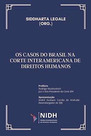 OS Casos Do Brasil Na Corte Interamericana de Direitos Humanos