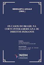 OS Casos Do Brasil Na Corte Interamericana de Direitos Humanos