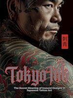 Tokyo Ink | The Secret Meaning of Irezumi Designs in Japanese Tattoo Art