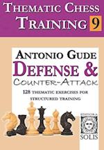 Thematic Chess Training: Book 9 - Defense and Counter-Attack 