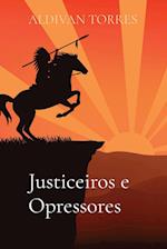 Justiceiros e Opressores