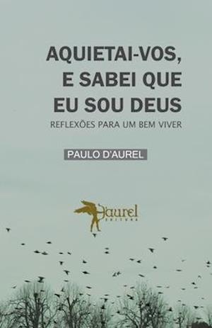 Aquietai-Vos, E Sabei Que Eu Sou Deus