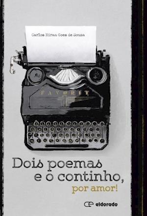 Dois poemas e o continho, por amor!