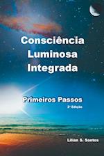 Consci ncia Luminosa Integrada - Primeiros Passos