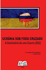 Ucrânia Sob Fogo Cruzado