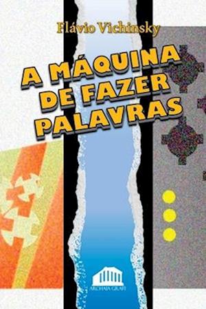 A Máquina De Fazer Palavras