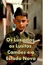 Os Lusíadas, Os Lusitos, Camões E O Estado Novo