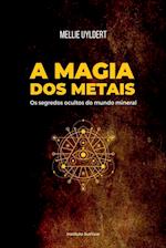 A Magia Dos Metais