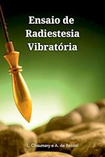 Ensaio De Radiestesia Vibratória