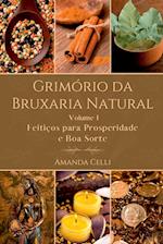 Grimório Da Bruxaria Natural - Volume I