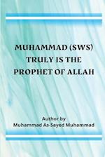 Muhammad (sws) Truly Is the Prophet of Allah 