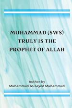 Muhammad (sws) Truly Is the Prophet of Allah 