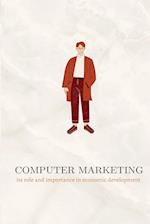 Computer marketing its role and importance in economic development 