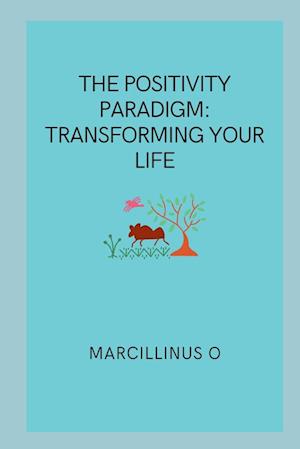 The Positivity Paradigm