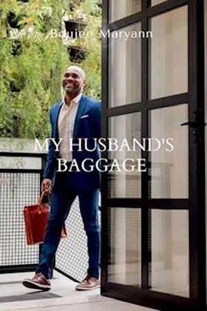 My Husband's Baggage: A story of love and forgiveness