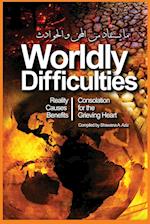 Worldly Difficulties - Reality, Causes and Benefits 