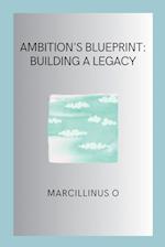 Ambition's Blueprint