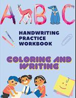 Handwriting Practice Workbook,Coloring and tracing Books: Trace Letters: Alphabet Handwriting Practice workbook for kids: Preschool writing Workbook w