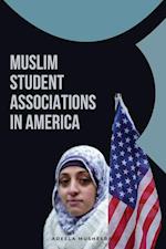 Muslim Student Associations in America 