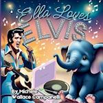 Ella Loves Elvis