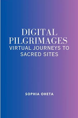 Digital Pilgrimages