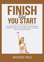 Finish What You Start