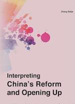 Interpreting China's Reform and Opening Up