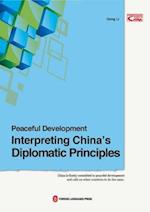 Peaceful Development: Interpreting China's Diplomatic Principles