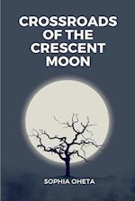 Crossroads of the Crescent Moon