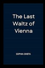 The Last Waltz of Vienna