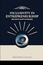 Inclusivity in Entrepreneurship: Breaking Down Barriers 