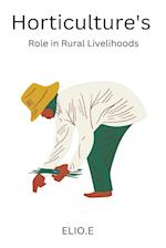 Horticulture's Role in Rural Livelihoods 