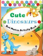 Cute Dinosaurs Dot Marker Activity Book