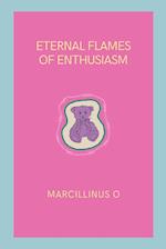 Eternal Flames of Enthusiasm