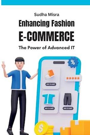 Enhancing Fashion E-commerce The Power of Advanced IT