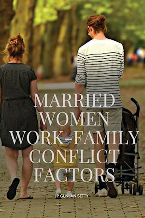 Married Women Work-Family Conflict Factors: Work-Family Conflict Factors