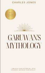 GARUWAN'S MYTHOLOGY