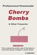 Professional Homemade Cherry Bombs and Other Fireworks 